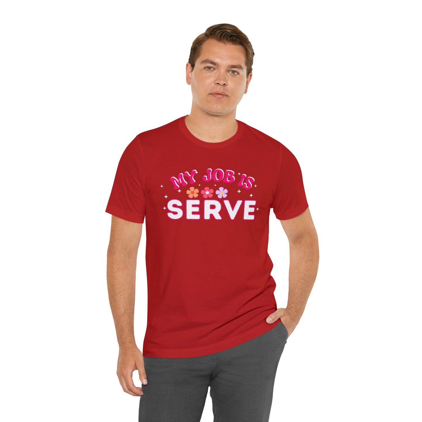 My Job is Serve Shirt for Military Customer Service Waiter/Waitress Public Servant, Hotel Concierge, Caterer, Flight Attendant, Bartender Barista