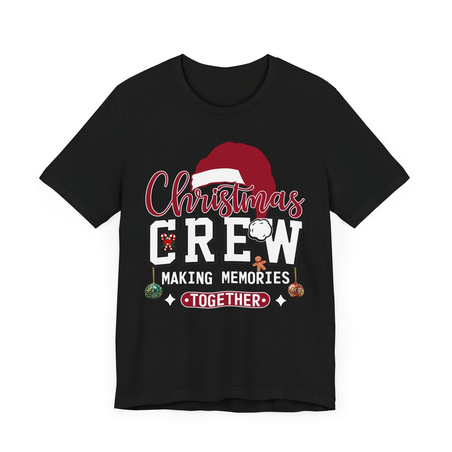 Christmas Crew T-Shirt Making Memories Together