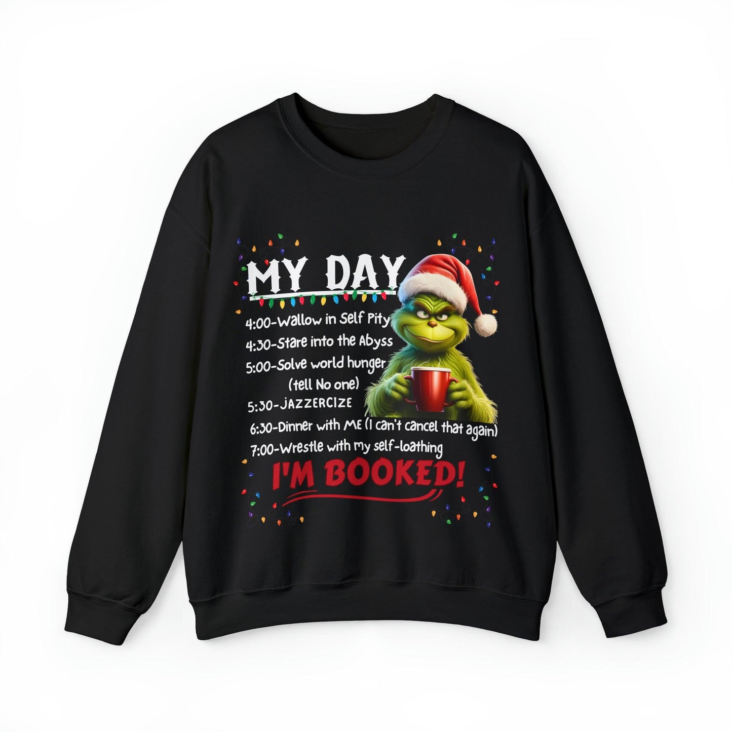 My Day Schedule I'M Booked Sweatshirt Funny Christmas Sweatshirt Christmas grinch Sweatshirt Christmas Sweater Christmas Trendy Christmas Sweatshirt - Giftsmojo