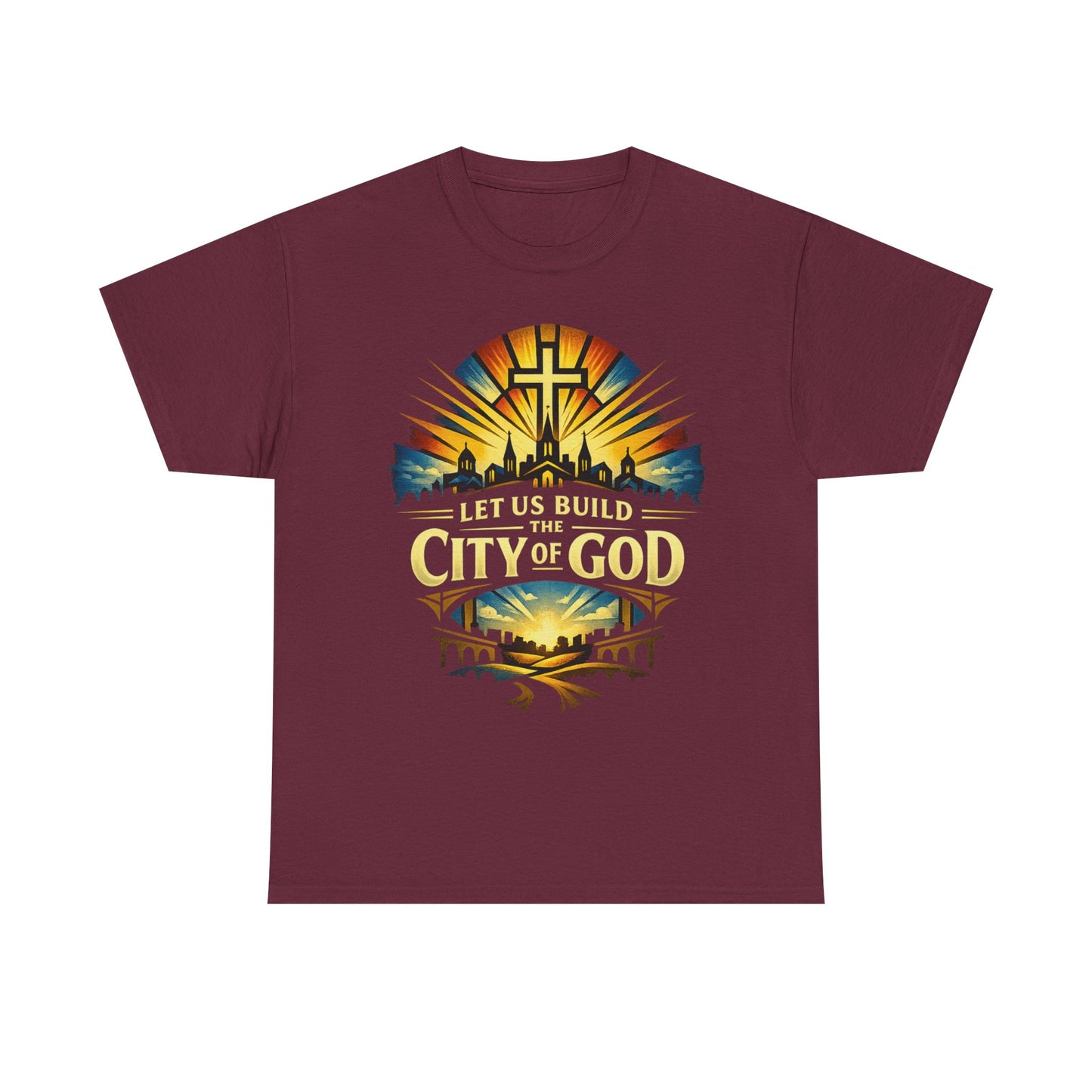 Let Us Build The City of God T-Shirt — Christian Faith Inspirational Tee