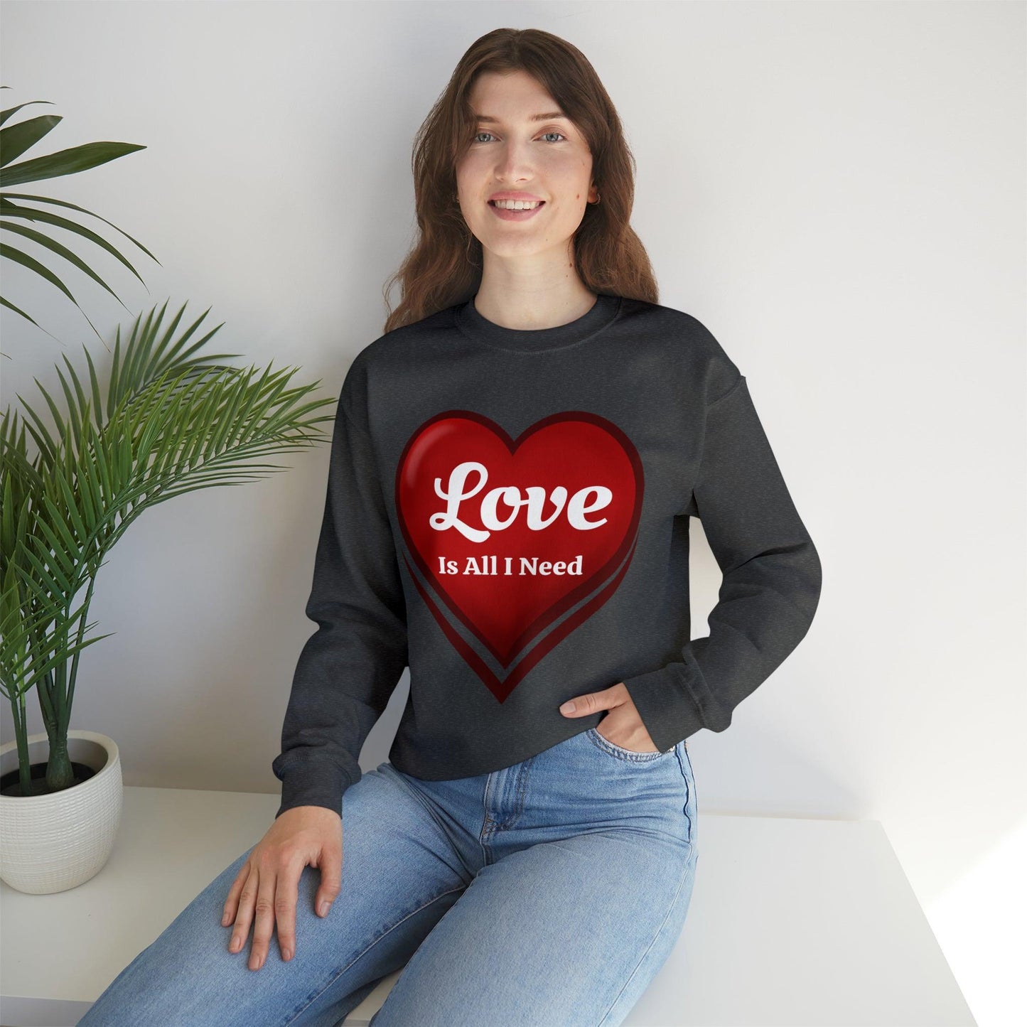 Love is all I need Sweatshirt - Giftsmojo