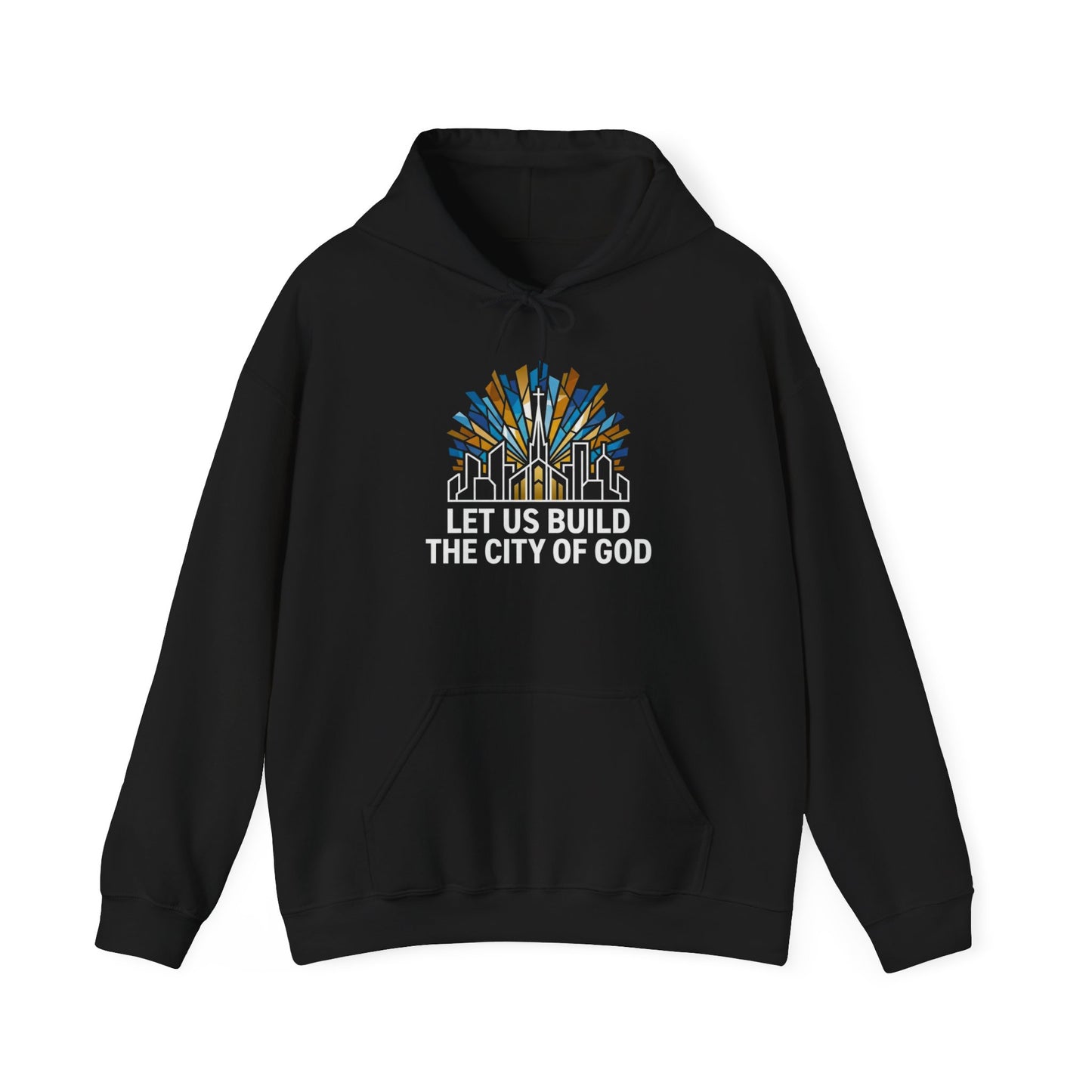 'Let Us Build the City of God' Hoodie — Christian Faith Sweatshirt