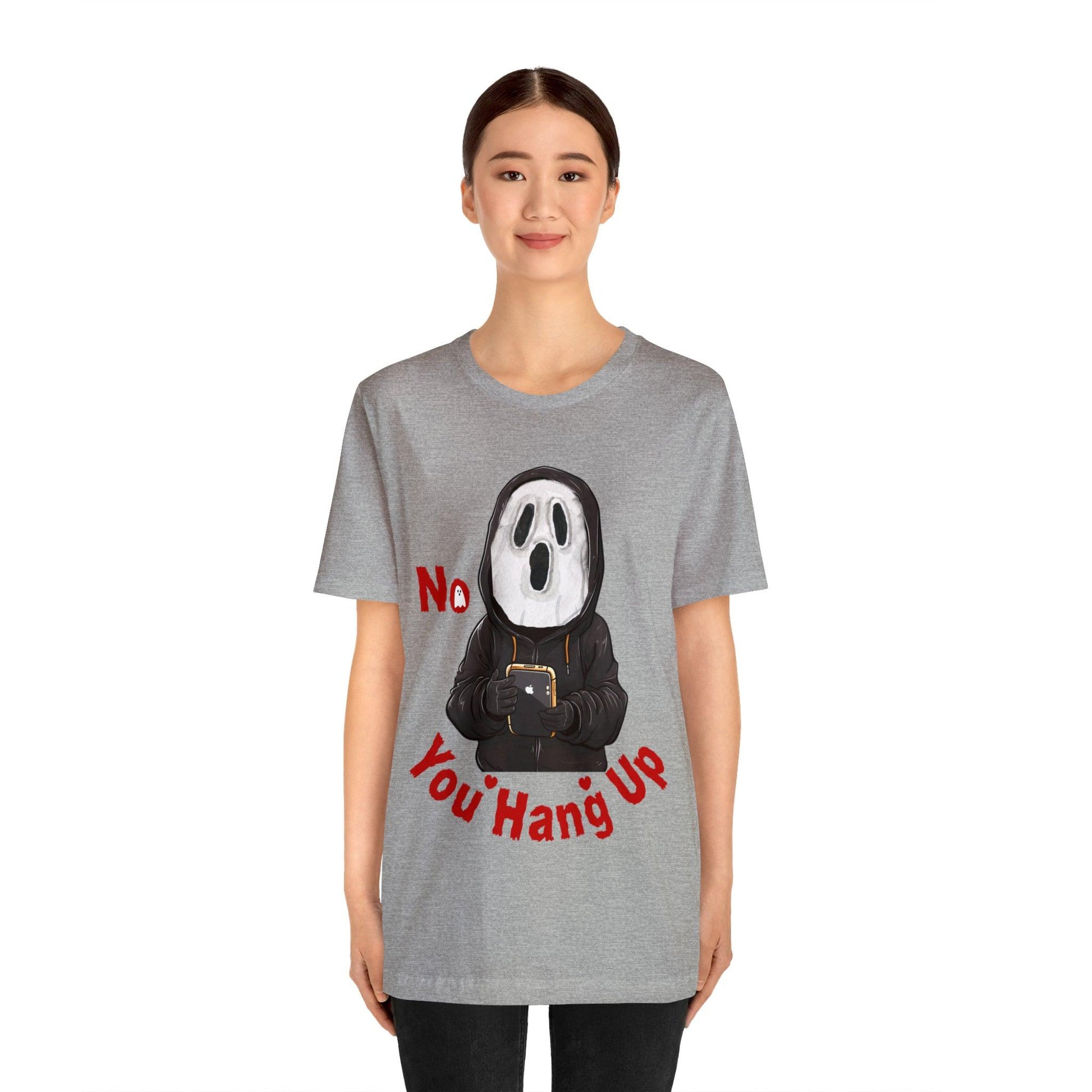 No You Hang Up Scary Halloween Costume Halloween Shirt Spooky Fall Shirt Fall Outfit - Giftsmojo