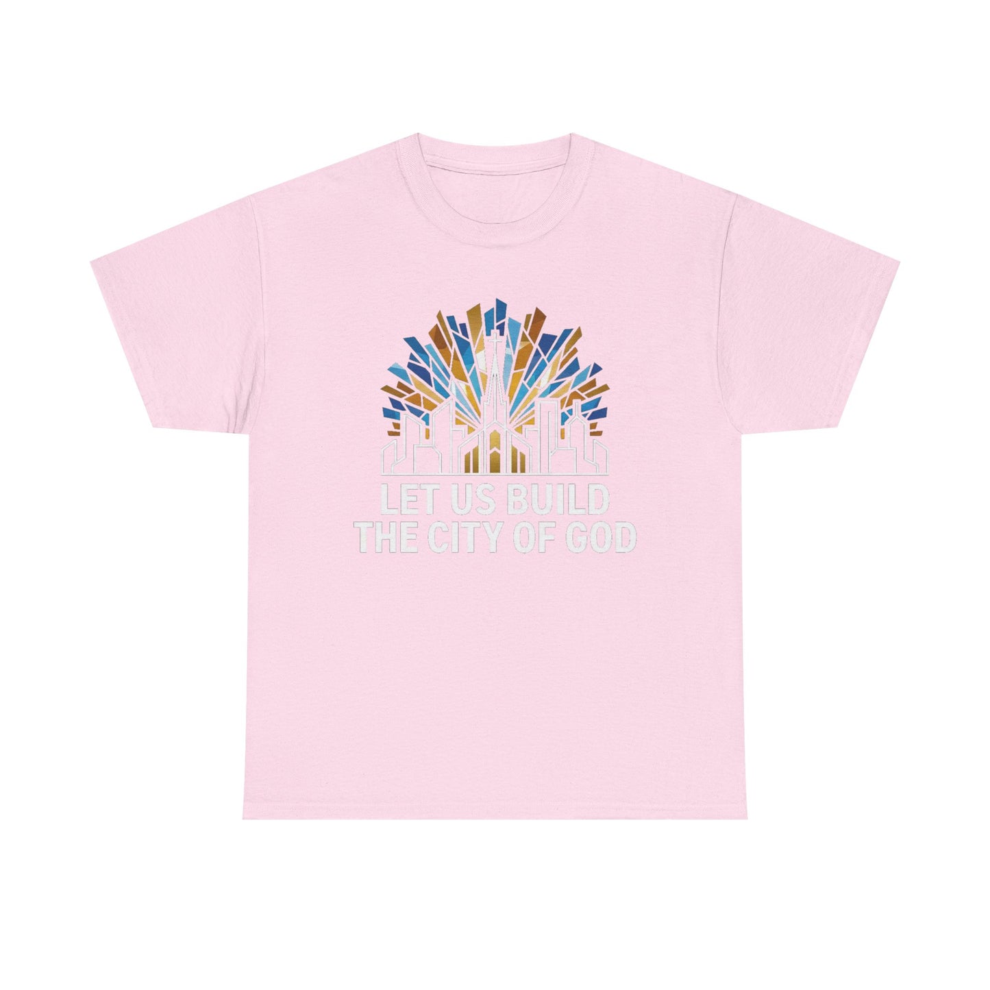 Let Us Build The City of God T-Shirt — Christian Faith Graphic Tee
