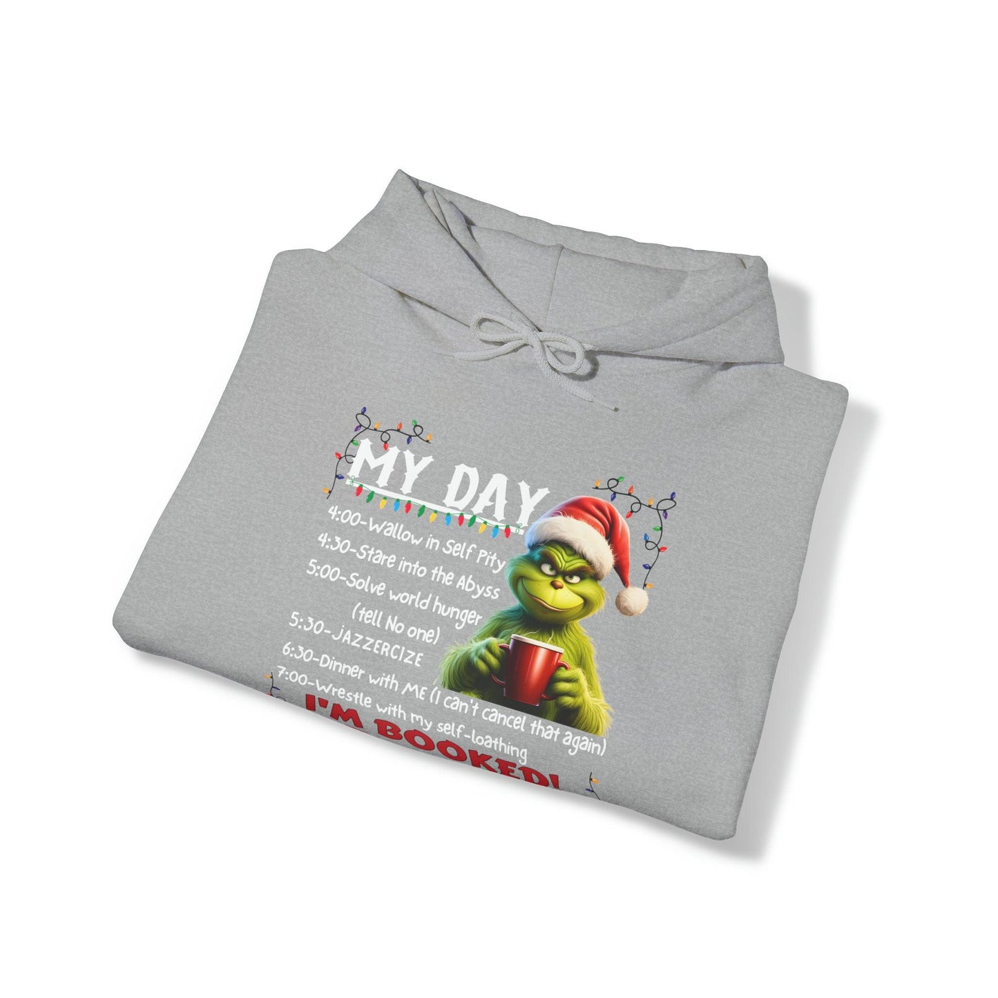 Funny Grinch Hooded Sweatshirt My Day Schedule I'M Booked Sweatshirt Christmas Sweater - Giftsmojo