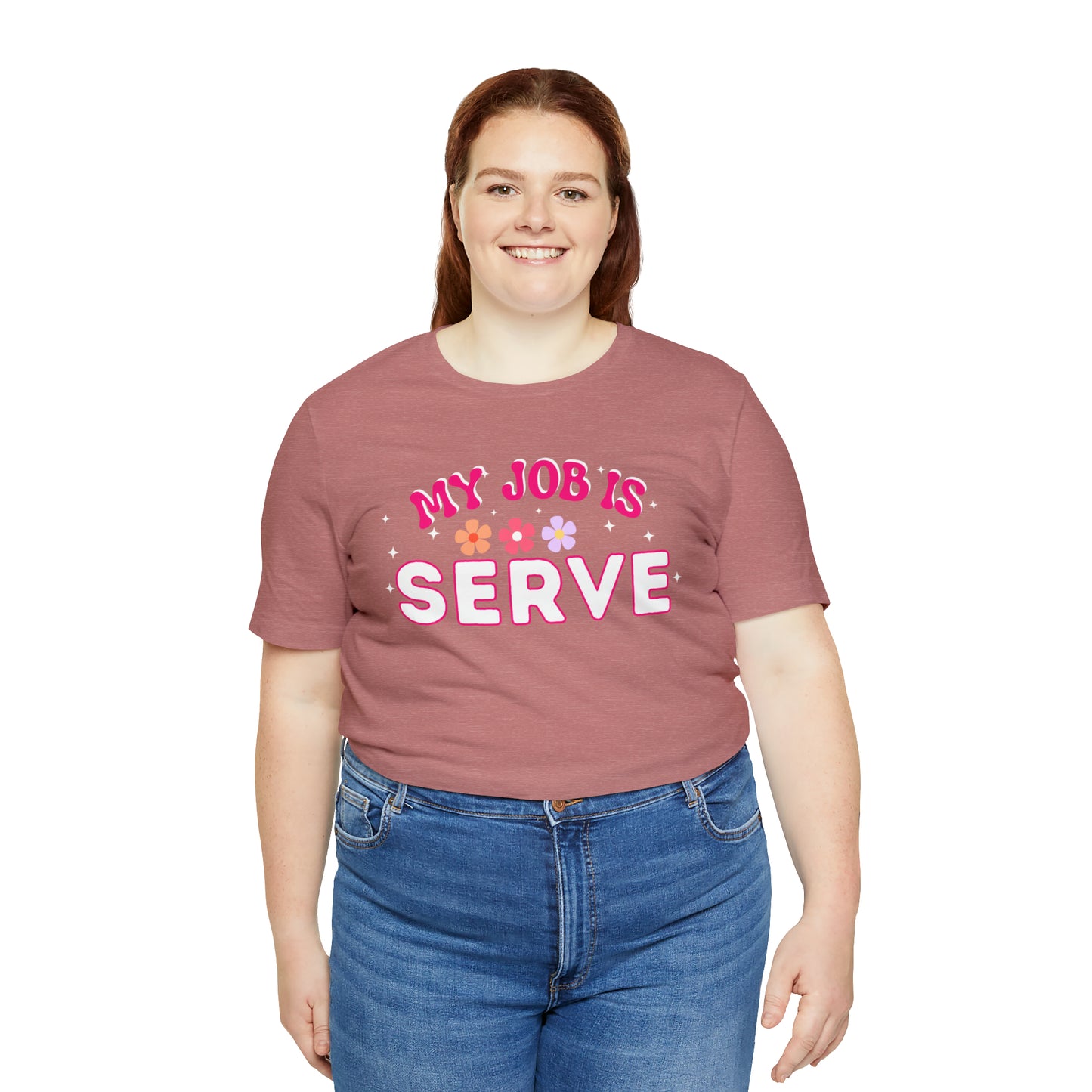 My Job is Serve Shirt for Military Customer Service Waiter/Waitress Public Servant, Hotel Concierge, Caterer, Flight Attendant, Bartender Barista