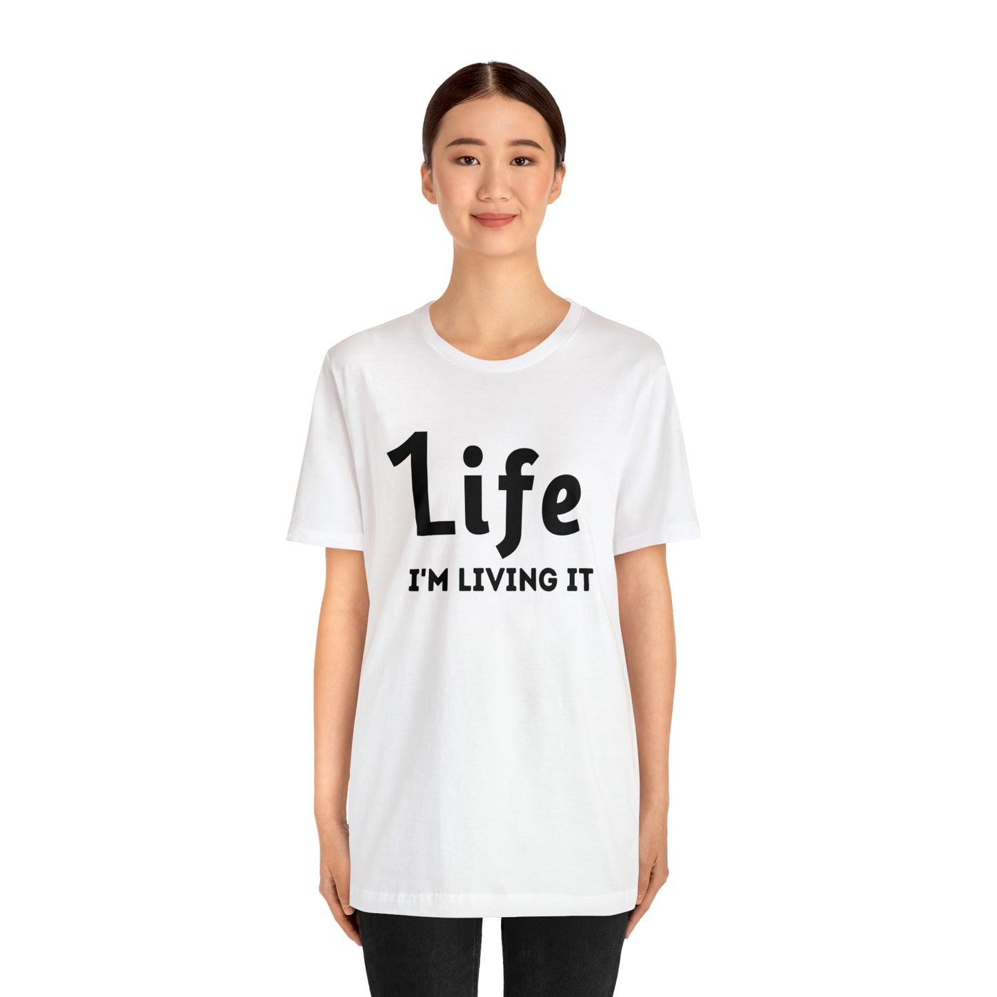 One Life I'M Living It Shirt One life Shirt 1life shirt Live Your Life You Only Have One Life To Live Shirt