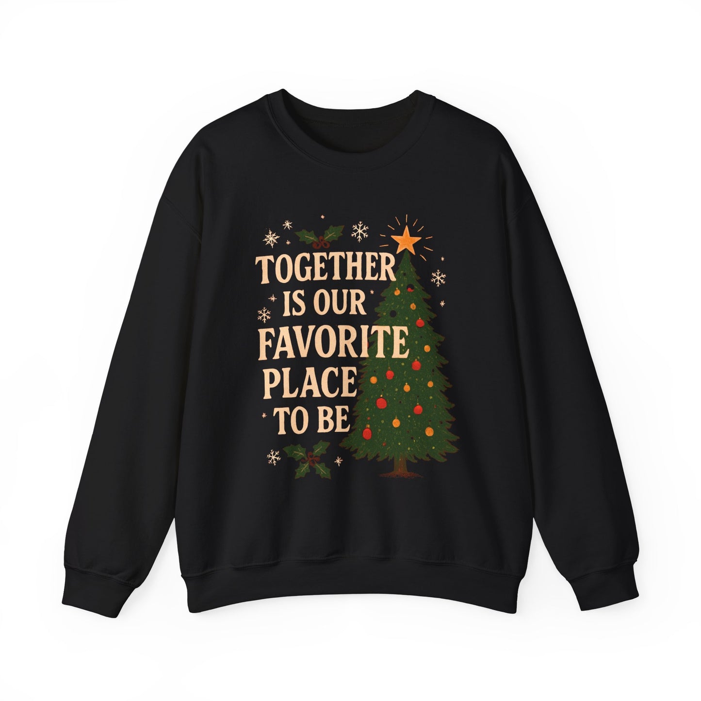 Crewneck Sweatshirt - 'Together is our Favorite Place to be' Design