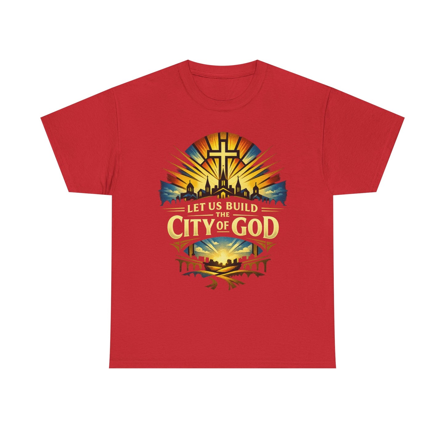 Let Us Build The City of God T-Shirt — Christian Faith Inspirational Tee