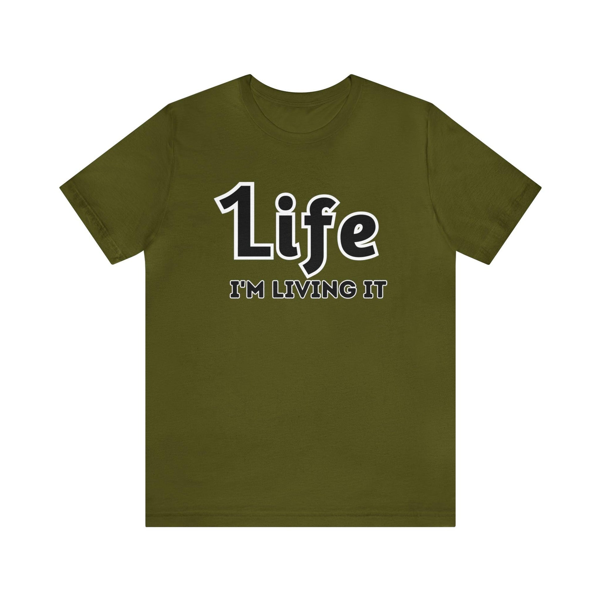 One Life I'M Living It Shirt One life Shirt 1life shirt Live Your Life You Only Have One Life To Live Shirt - Giftsmojo