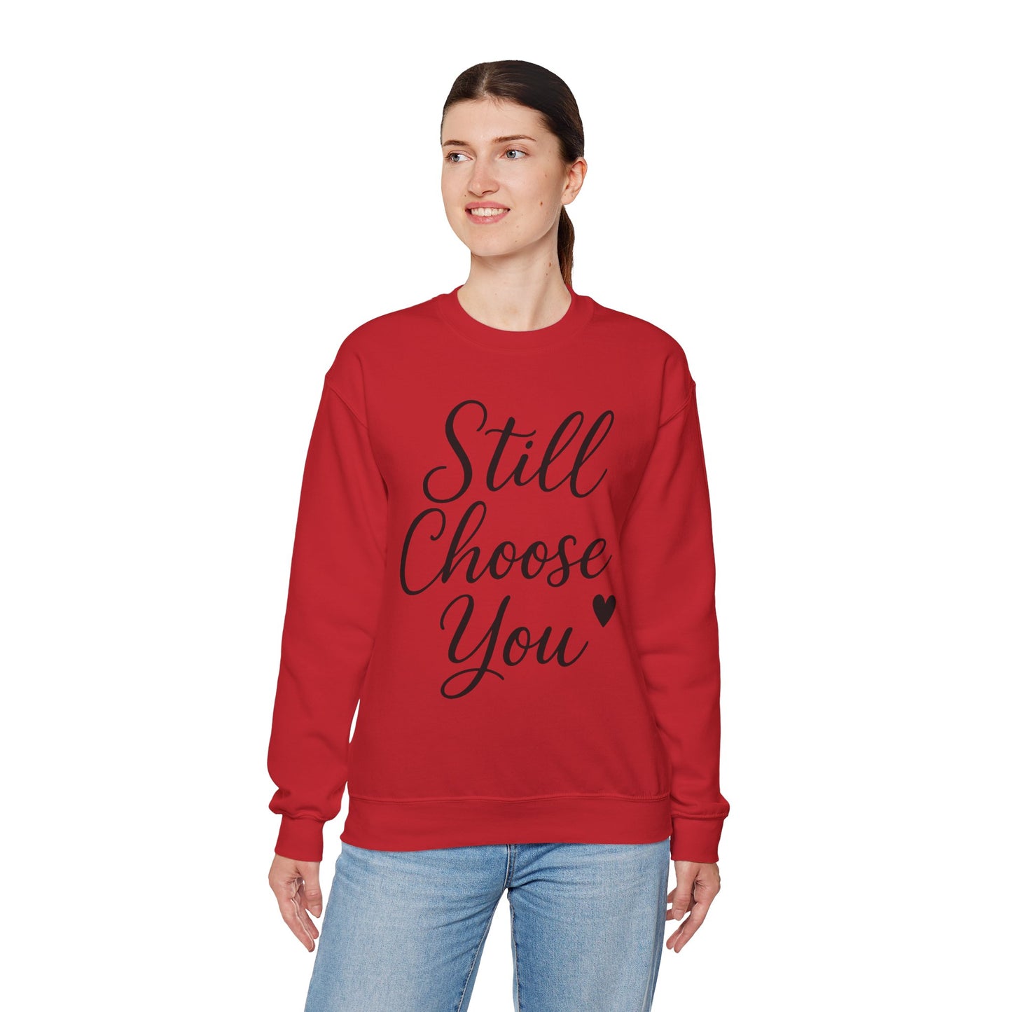 Still choose You Lovers Sweatshirt