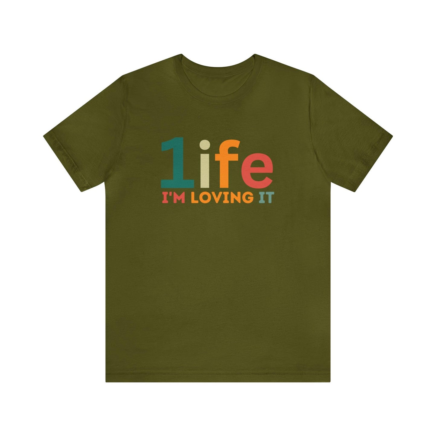 One life I'M Loving It Shirt Retro 1life shirt Live Your Life You Only Have One Life To Live Retro Shirt - Giftsmojo