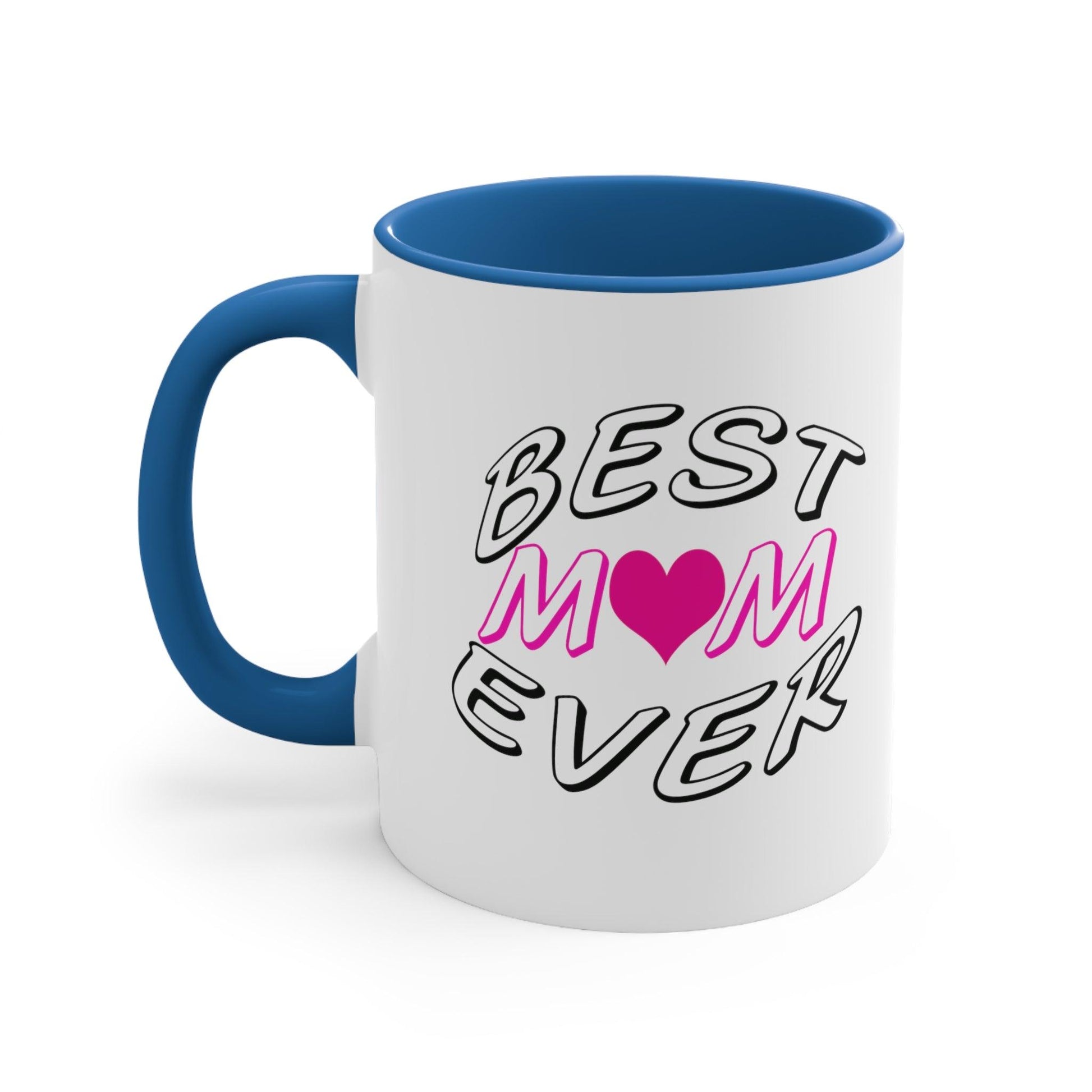 Best Mom Ever Accent Coffee Mug, 11oz - Giftsmojo