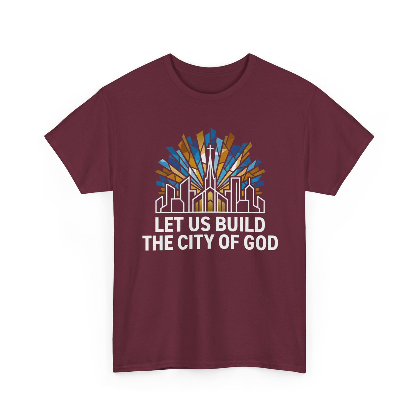 Let Us Build The City of God T-Shirt — Christian Faith Graphic Tee
