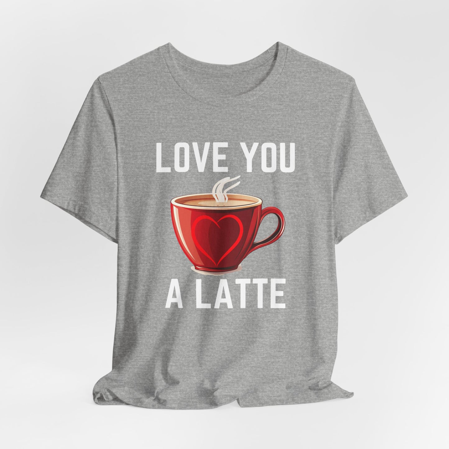 Coffee Lover Unisex Tee - Love You A Latte