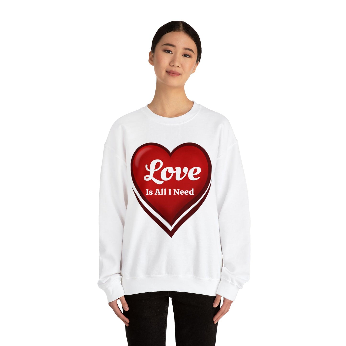 Love is all I need Sweatshirt - Giftsmojo