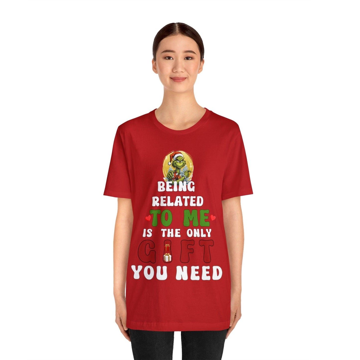 Funny Christmas Shirt - Being Related To Me Is The Only Gift You Need Shirt - Giftsmojo