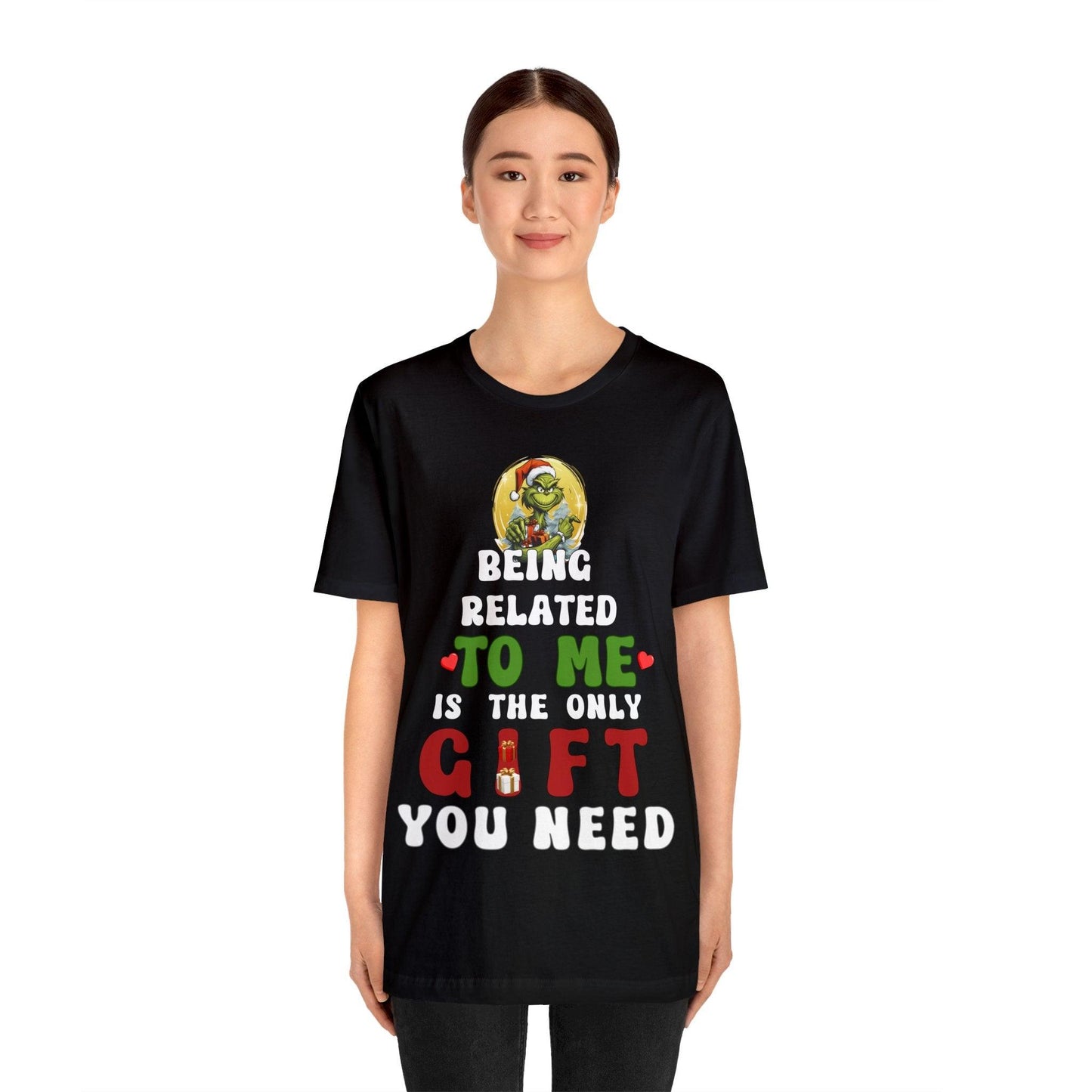 Funny Christmas Shirt - Being Related To Me Is The Only Gift You Need Shirt - Giftsmojo