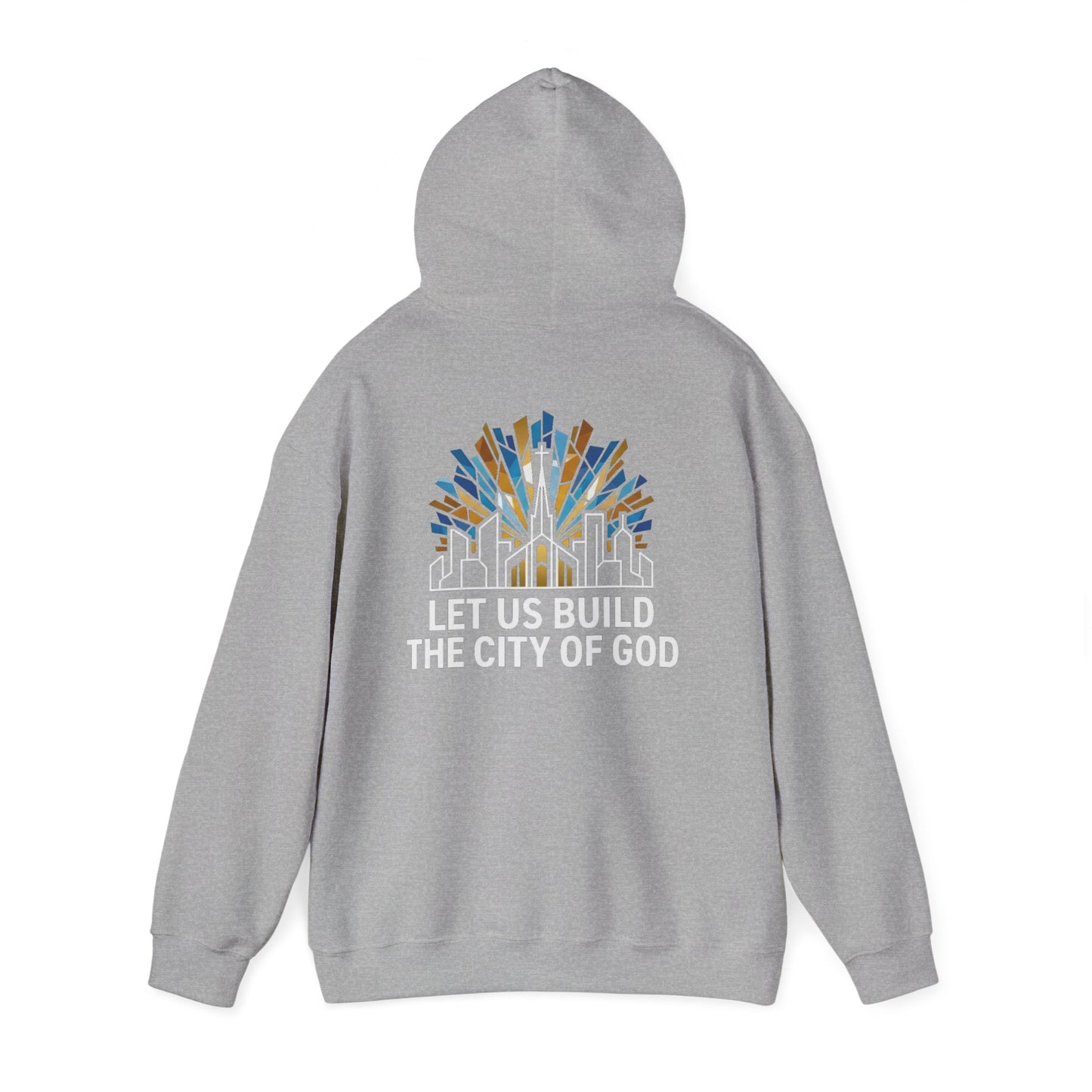 'Let Us Build the City of God' Hoodie — Christian Faith Sweatshirt