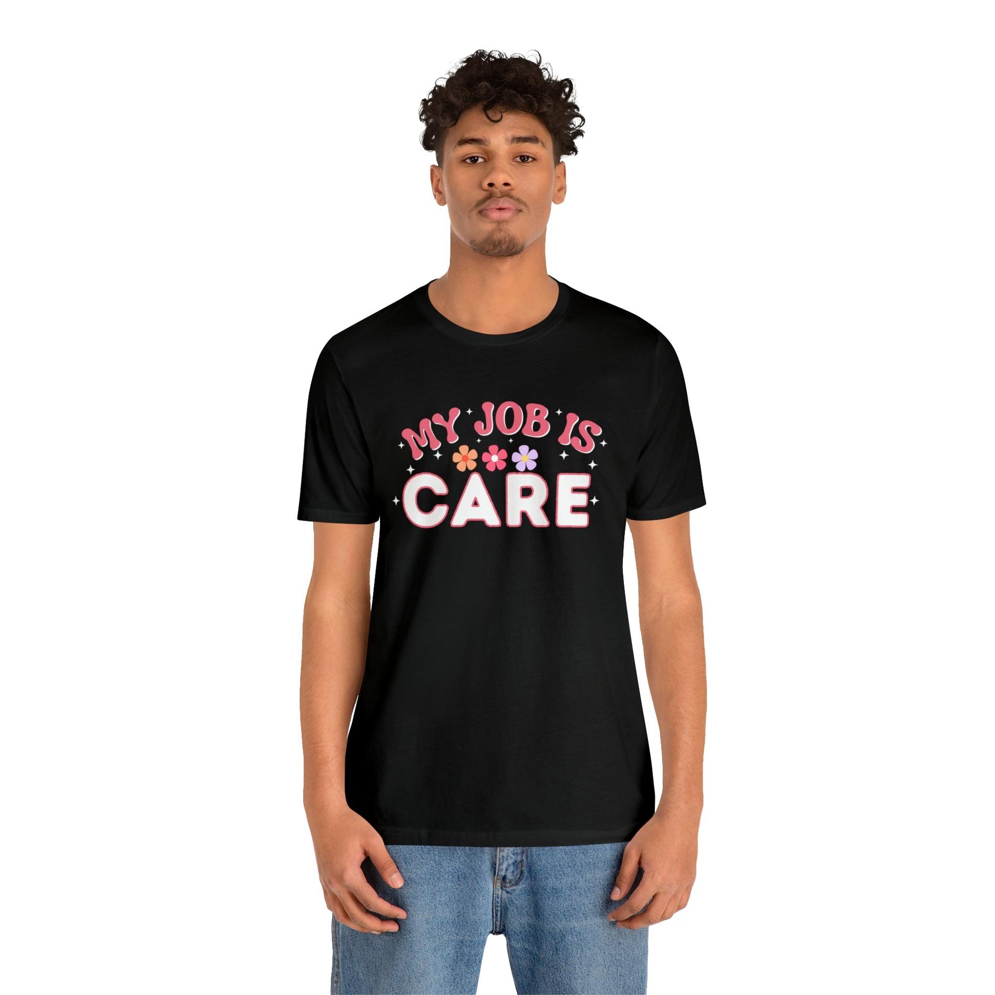 My Job is Care Shirt License Practicing Nurse Shirt, Nurses Assistant Shirt CNA shirt - Giftsmojo