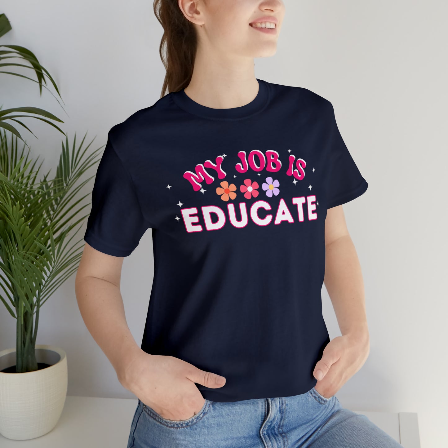 My Job is Educate Shirt Teacher Shirt, Mentor Collage Professor Shirt, Elementary School Teacher Gift Shirt High School Teacher Shirt Pre-K Preschool Kindergarten