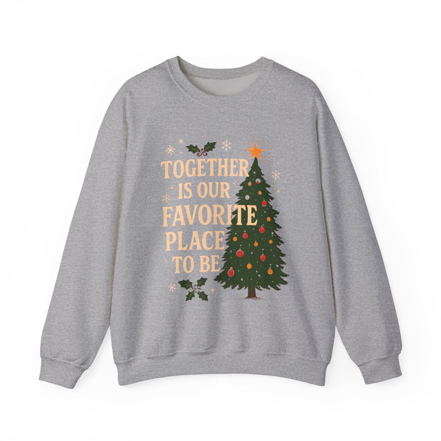 Crewneck Sweatshirt - 'Together is our Favorite Place to be' Design