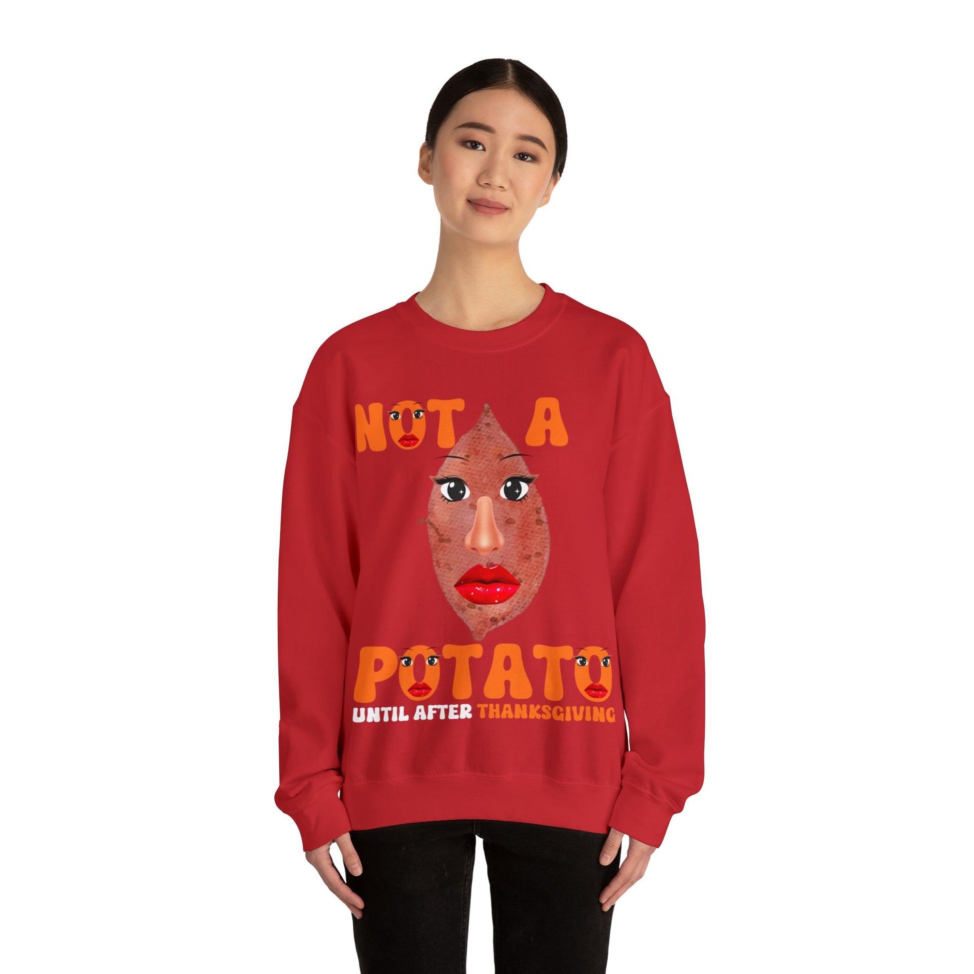 Not A Potato Sweatshirt Not A Potato Until After Thanksgiving Funny Thanksgiving Shirt - Giftsmojo