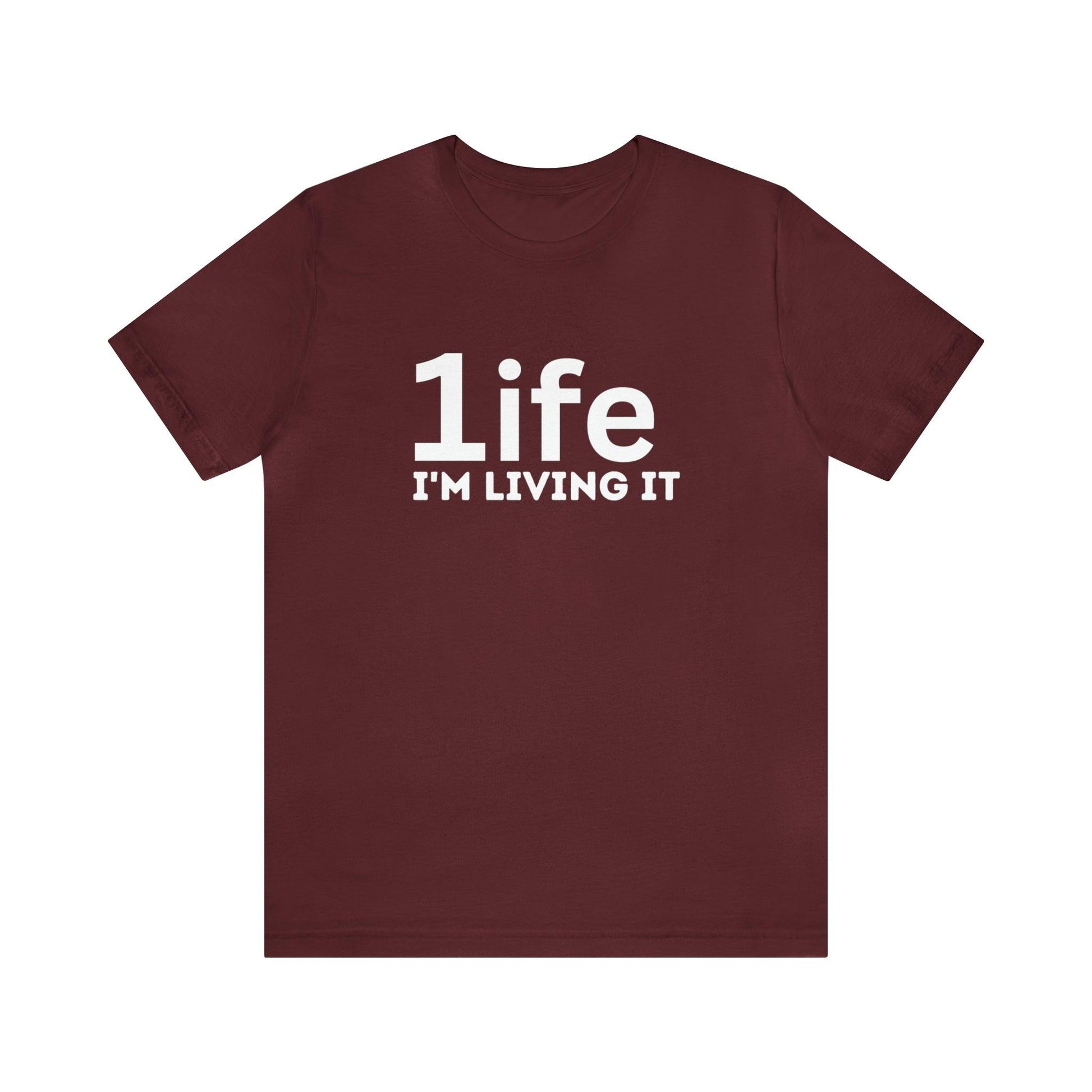 One Life I'M Living It Shirt One life Shirt 1life shirt Live Your Life You Only Have One Life To Live Shirt - Giftsmojo