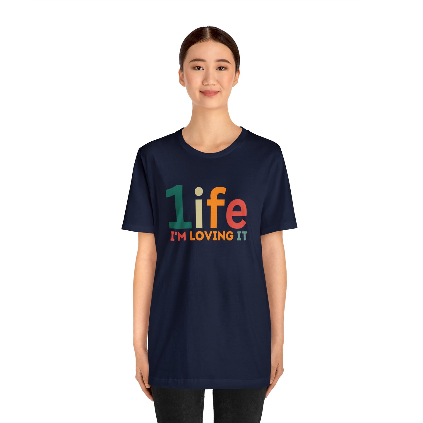 One life I'M Loving It Shirt Retro 1life shirt Live Your Life You Only Have One Life To Live Retro Shirt