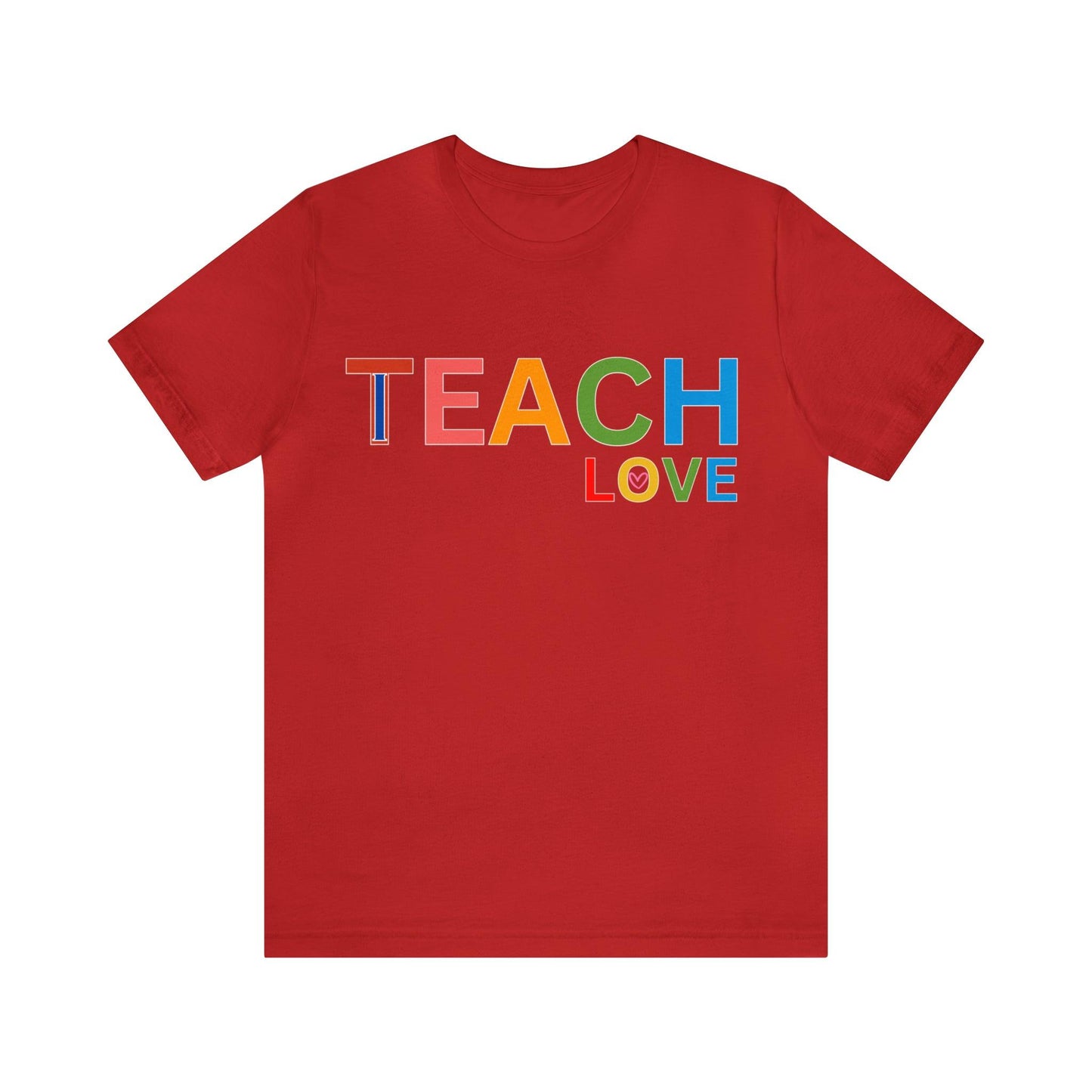 I Teach Love Shirt, Teacher Shirt, Teacher Appreciation Gift for Teachers - Giftsmojo