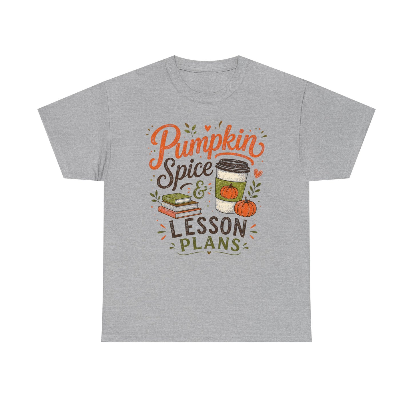 Pumpkin Spice & Lesson Plans Tee