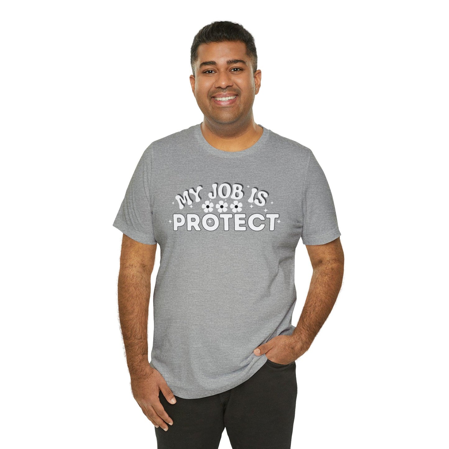 My Job is Protect Shirt Police Shirt Security Shirt Dad Shirt Mom Shirt Teacher Shirt Military Shirt - Giftsmojo