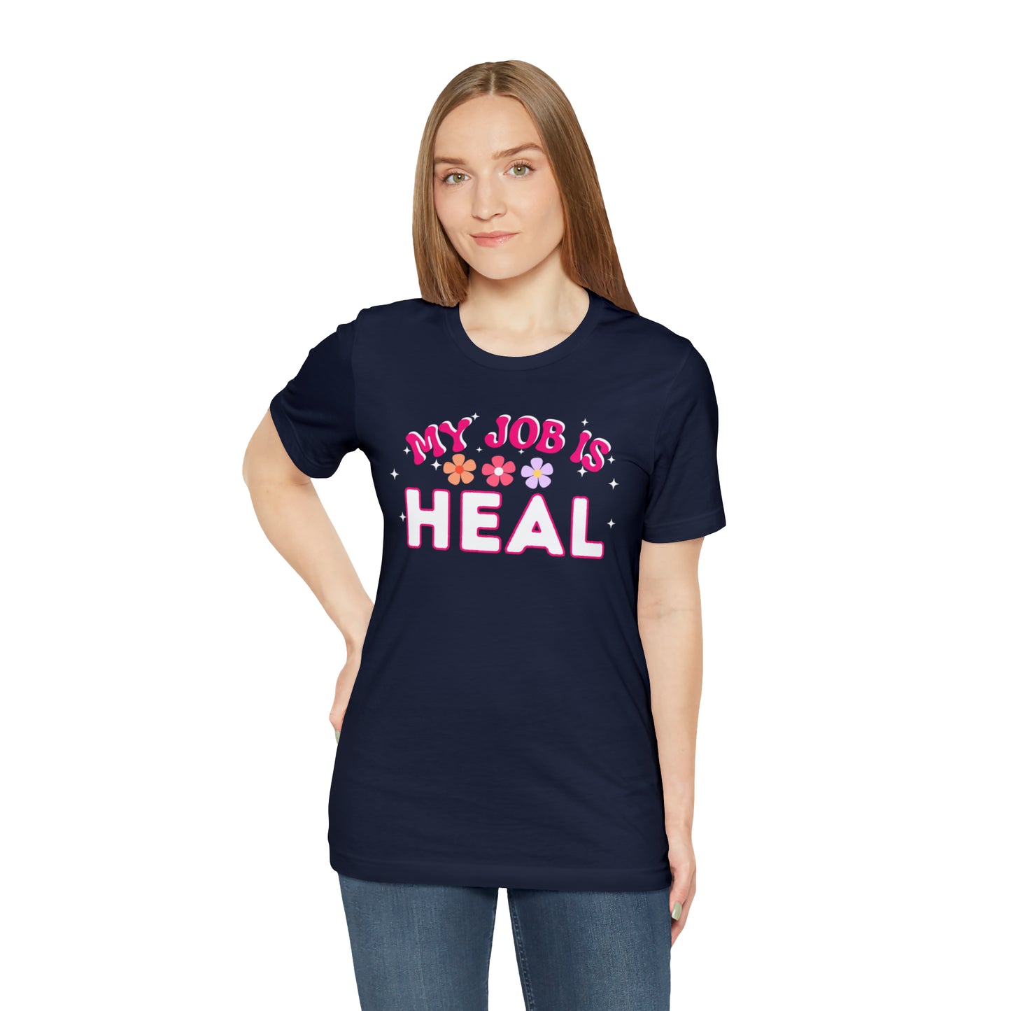 My Job is Heal Shirt Doctor Shirt  Nurse Shirt