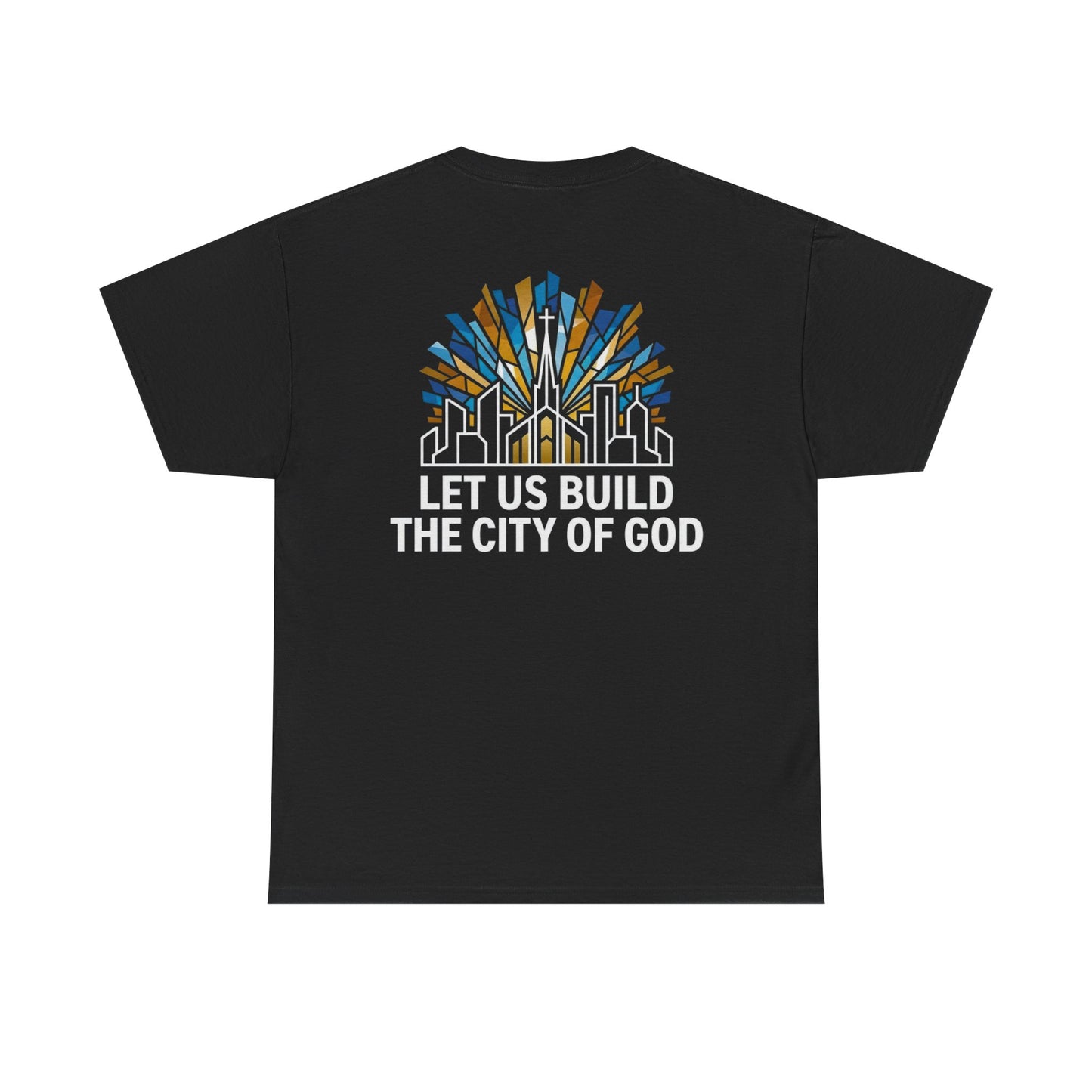 Let Us Build The City of God T-Shirt — Christian Faith Graphic Tee