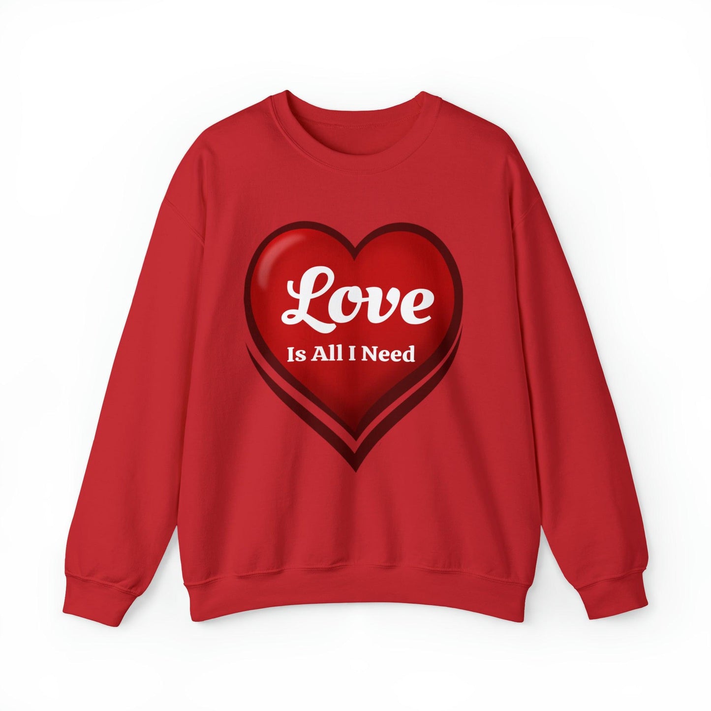 Love is all I need Sweatshirt - Giftsmojo