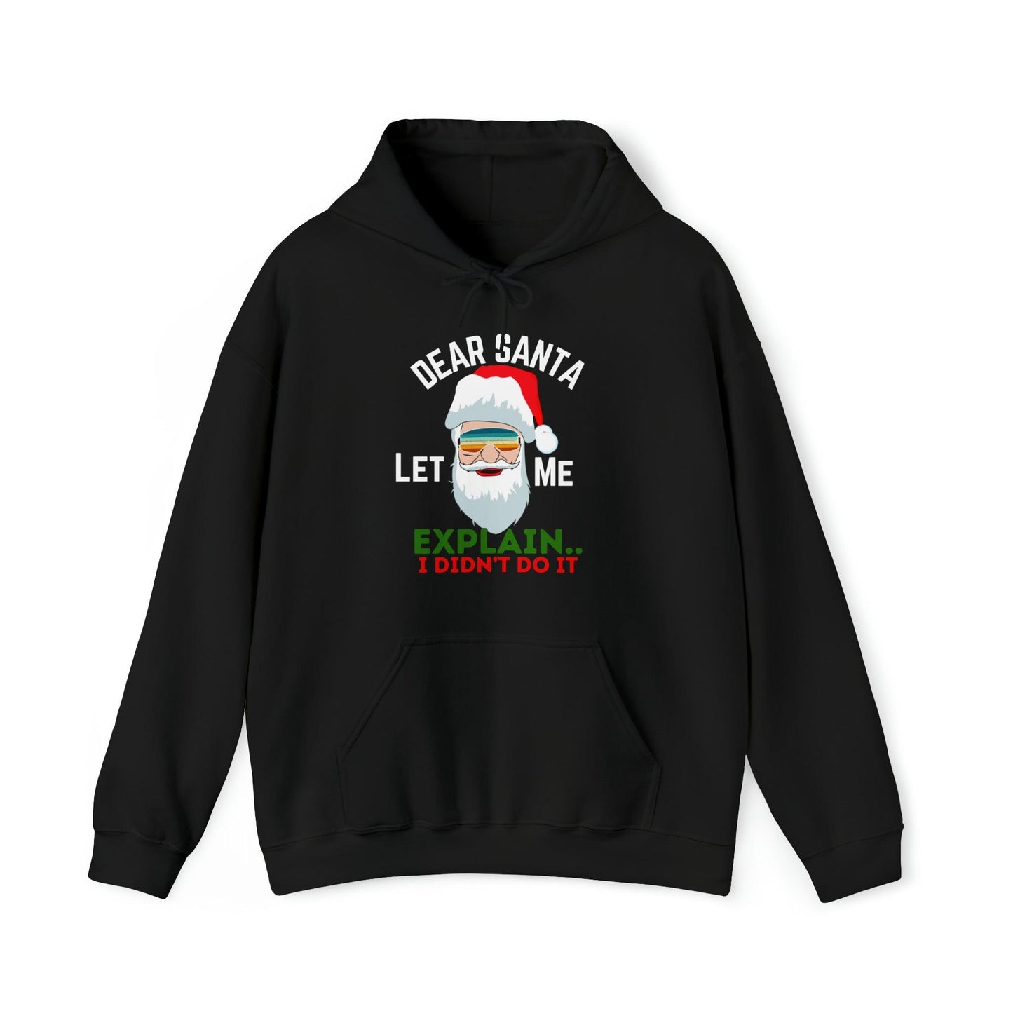 Dear Santa Let Me Explain I Didn't Do It Hooded Sweatshirt Dear Santa Hoodie Santa Sweatshirt Christmas Sweater Christmas Pullover - Giftsmojo