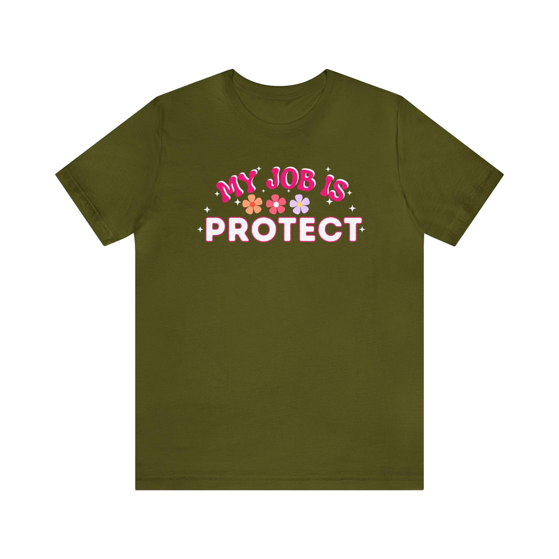 My Job is Protect Shirt Police Shirt Security Shirt Dad Shirt Mom Shirt Teacher Shirt Military Shirt - Giftsmojo