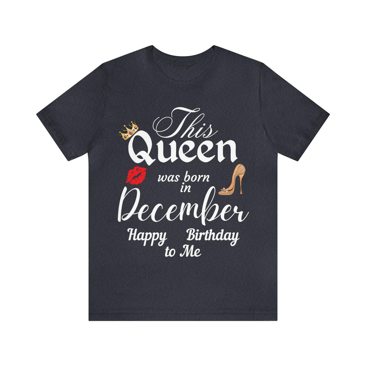 Birthday Queen Shirt, Gift for Birthday, This Queen was born in December Shirt, Funny Queen Shirt, Funny Birthday Shirt, Birthday Gift - Giftsmojo