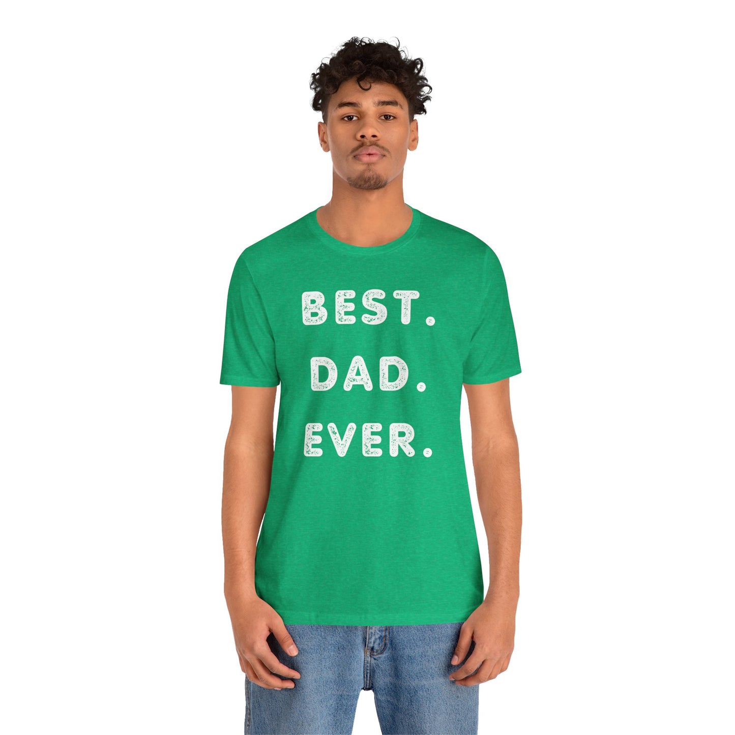 Dad Gift - Best Dad Gift - Best Dad Ever Shirt