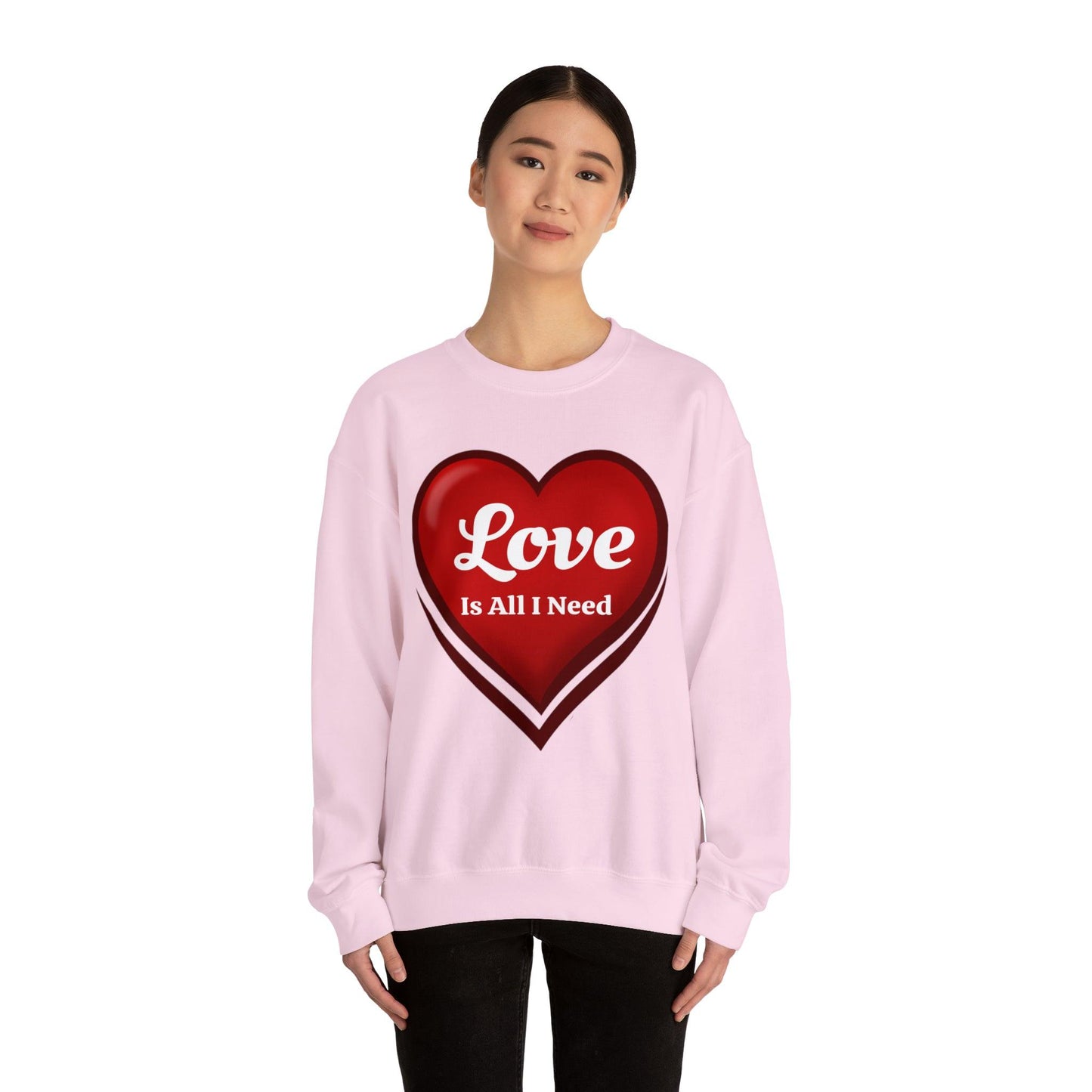 Love is all I need Sweatshirt - Giftsmojo