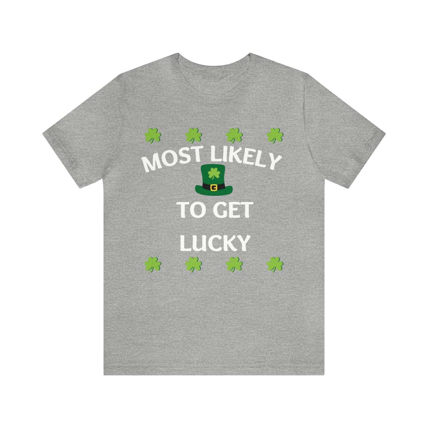 Most likely to get lucky Family Matching St Patricks Shirt St Patricks day