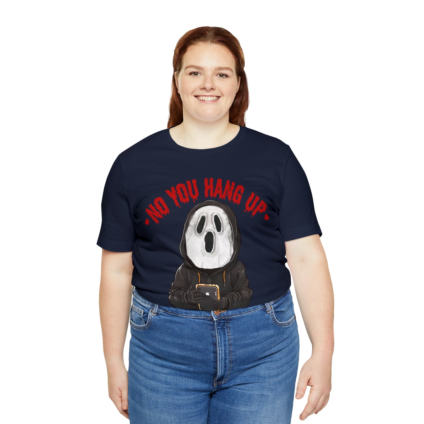 No You Hang Up Scary Halloween Costume Halloween Shirt Playful and Spooky Charm Fall Shirt