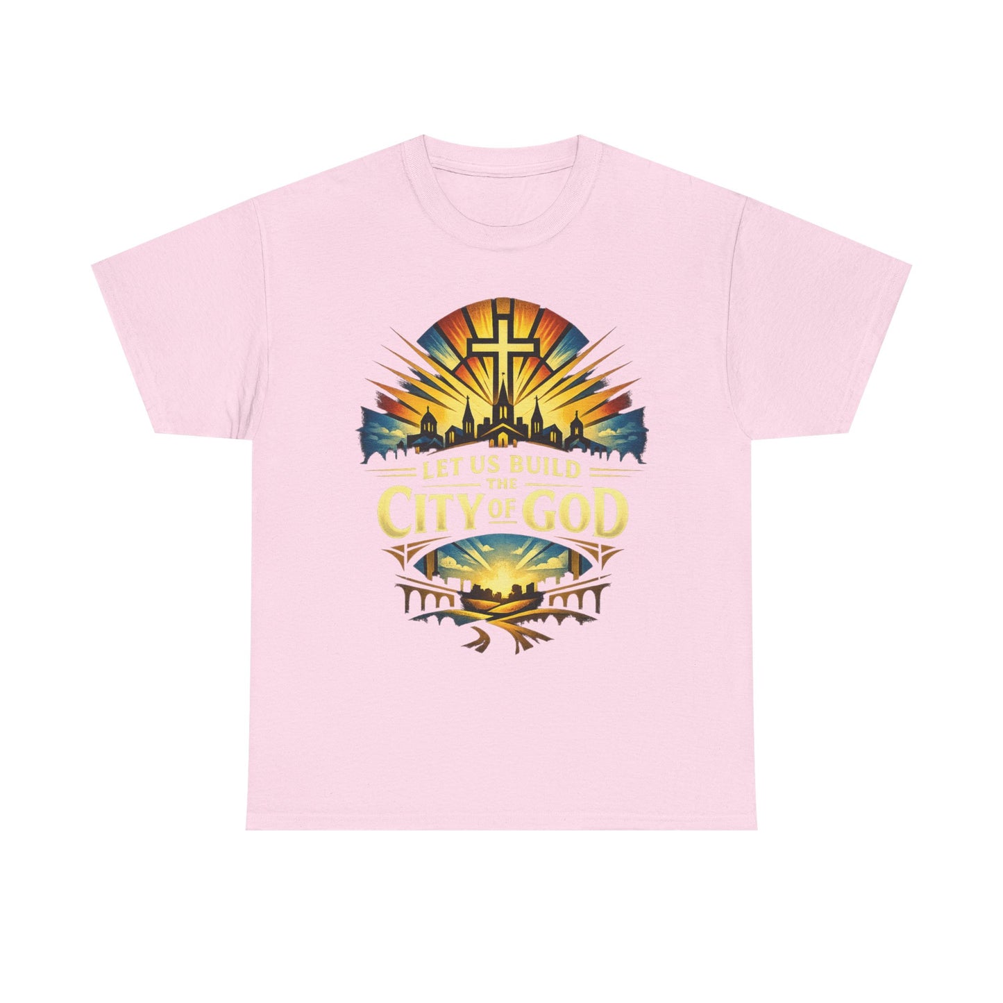 Let Us Build The City of God T-Shirt — Christian Faith Inspirational Tee