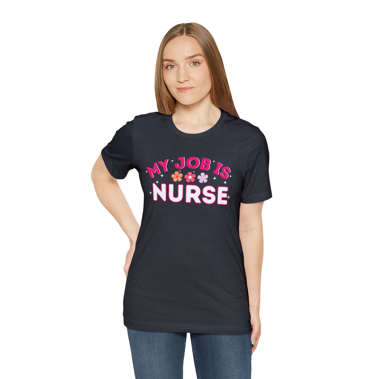 My Job is Nurse Heal Shirt Doctor Shirt  Nurse Shirt