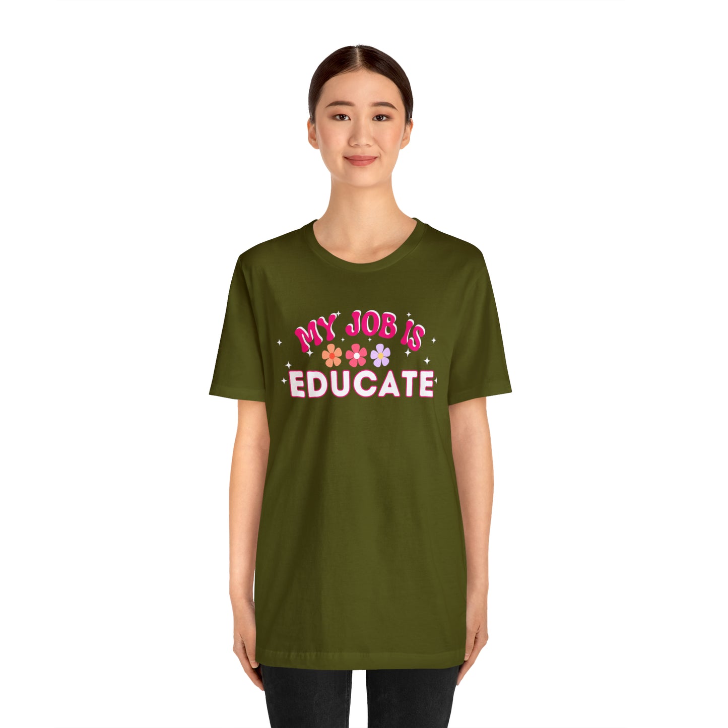 My Job is Educate Shirt Teacher Shirt, Mentor Collage Professor Shirt, Elementary School Teacher Gift Shirt High School Teacher Shirt Pre-K Preschool Kindergarten