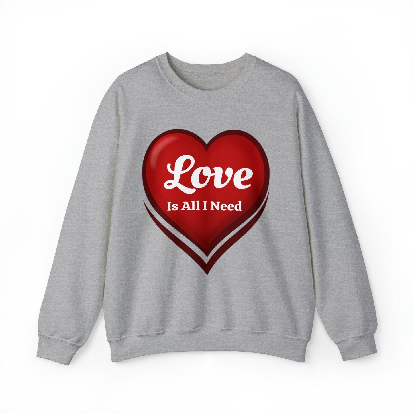 Love is all I need Sweatshirt - Giftsmojo