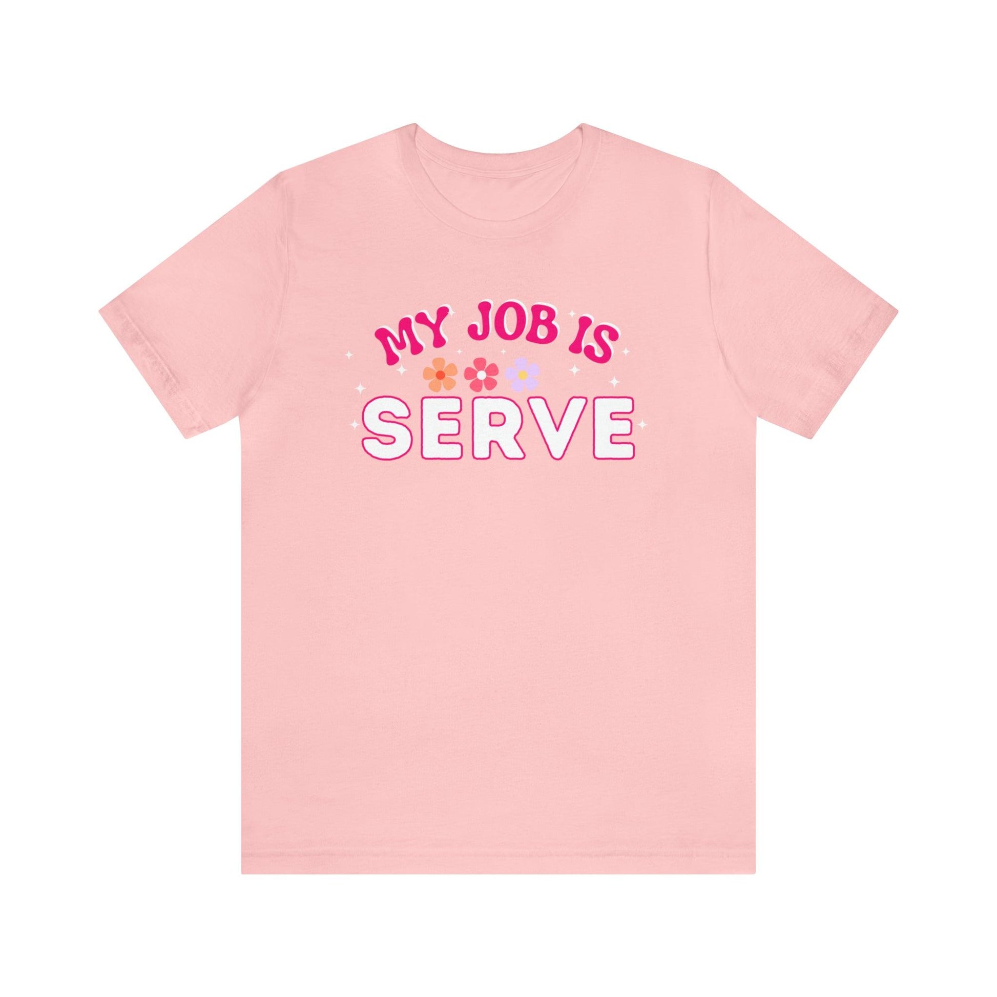 My Job is Serve Shirt for Military Customer Service Waiter/Waitress Public Servant, Hotel Concierge, Caterer, Flight Attendant, Bartender Barista - Giftsmojo