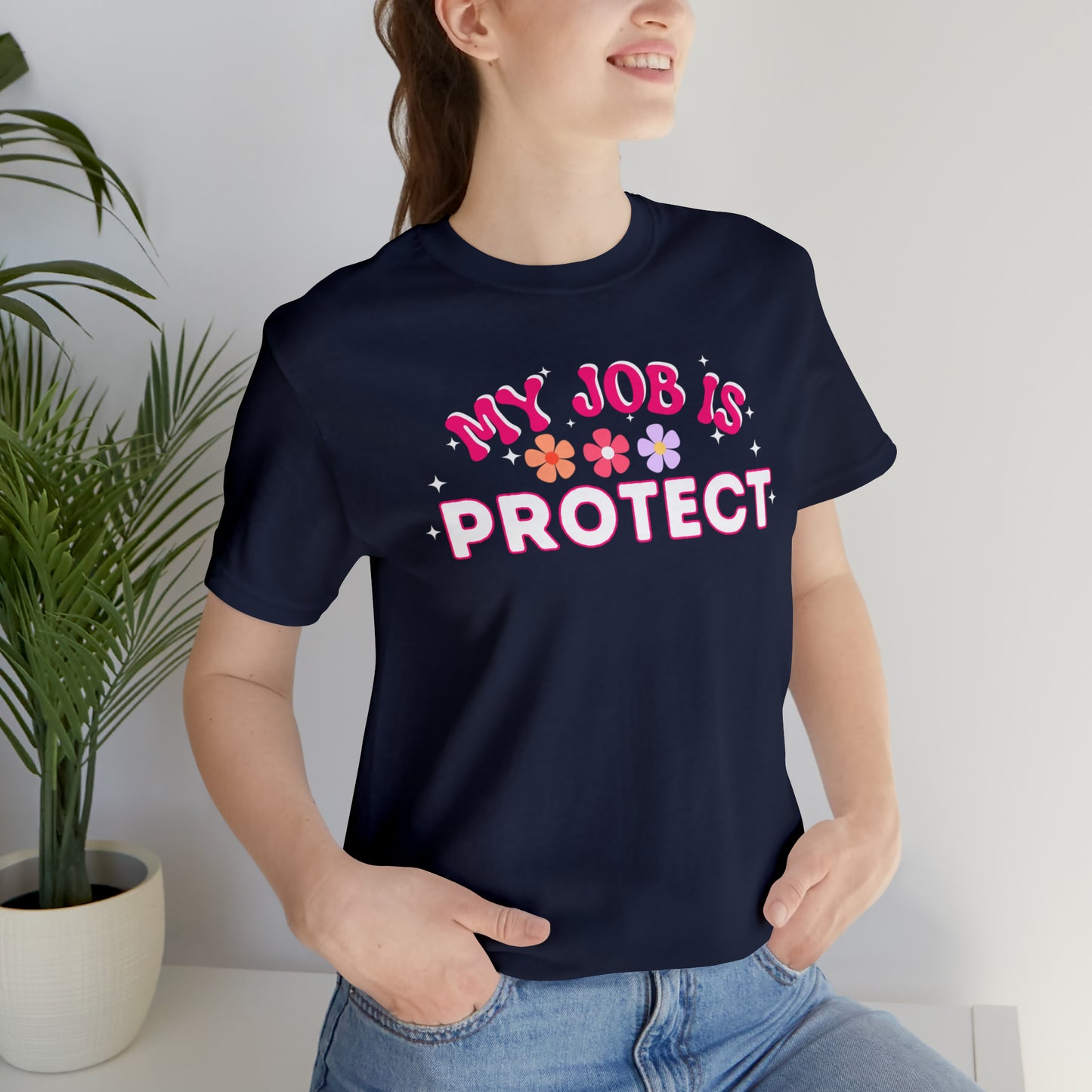 My Job is Protect Shirt Police Shirt  Security Shirt Dad Shirt Mom Shirt Teacher Shirt Military Shirt