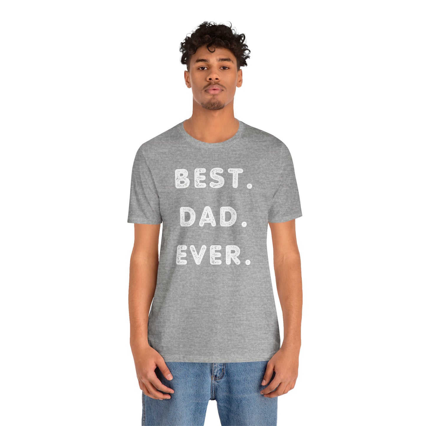 Dad Gift - Best Dad Gift - Best Dad Ever Shirt