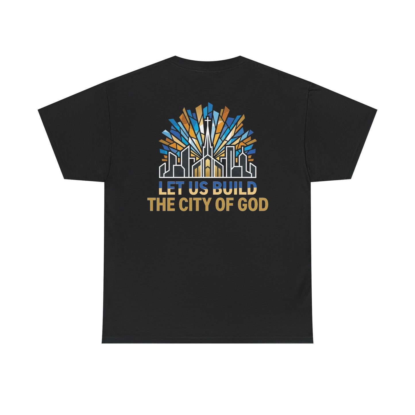 Let Us Build The City of God T-Shirt — Christian Faith Urban Church Tee